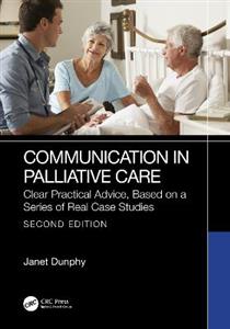 Communication in Palliative Care: Clear Practical Advice, Based on a Series of Real Case Studies