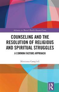 Counseling and the Resolution of Religious and Spiritual Struggles: A Common Factors Approach