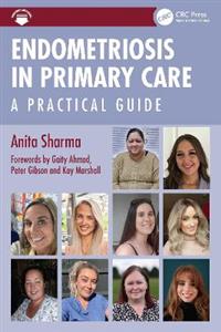 Endometriosis in Primary Care: A Practical Guide
