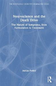 Neuroscience and the Death Drive: The Nature of Symptoms, from Formulation to Treatment