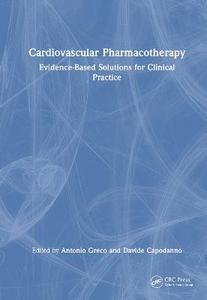  Cardiovascular Pharmacotherapy: Evidence-Based Solutions for Clinical Practice
