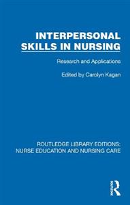  Interpersonal Skills in Nursing: Research and Applications