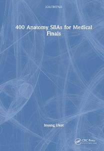  400 Anatomy SBAs for Medical Finals