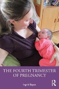  The Fourth Trimester of Pregnancy