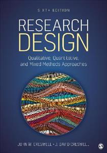 Research Design: Qualitative, Quantitative, and Mixed Methods Approaches