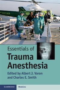 Essentials of Trauma Anesthesia