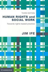 Human Rights and Social Work: Towards Rights-Based Practice