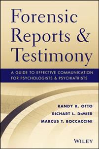 Forensic Reports & Testimony: A Guide to Effective Communication for Psychologists and Psychiatrists