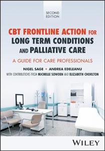  CBT Frontline Action for Long-Term Conditions and Palliative Care: A Guide for Care Professionals