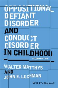 Oppositional Defiant Disorder and Conduct Disorder in Childhood 2nd edition