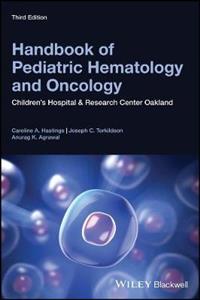 Handbook of Pediatric Hematology and Oncology: Children's Hospital and Research Center Oakland