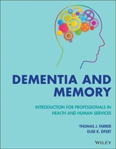 Dementia and Memory: Introduction for Professional s in Health and Human Services