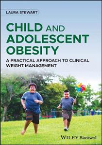 Child and Adolescent Obesity: A Practical Approach to Clinical Weight Management