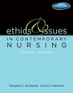 Ethics And Issues In Contemporary Nursing