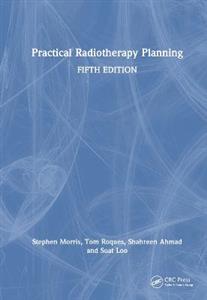 Practical Radiotherapy Planning: Fifth Edition