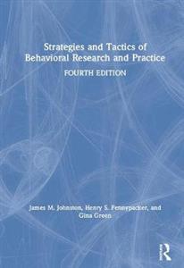 Strategies and Tactics of Behavioral Research and Practice