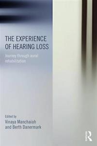 The Experience of Hearing Loss: Journey Through Aural Rehabilitation