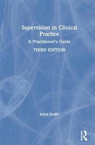Supervision in Clinical Practice: A Practitioner's Guide