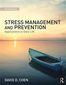 Stress Management and Prevention: Applications to Daily Life 3rd edition