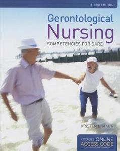 Gerontological Nursing: Competencies for Care 3rd Edition