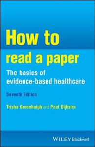 How to Read a Paper: the Basics of Evidence-Based Healthcare