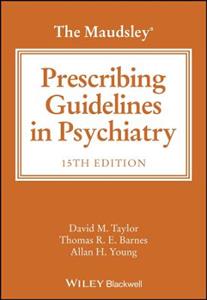 The Maudsley Prescribing Guidelines in Psychiatry