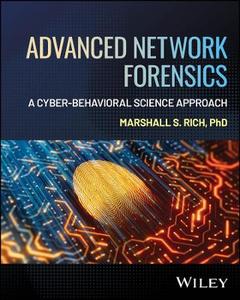  Advanced Network Forensics: A Cyber-Behavioral Science Approach