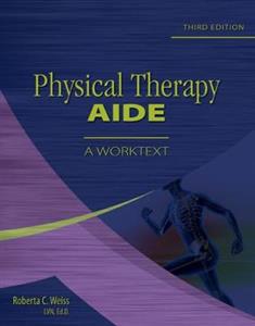 PHYSICAL THERAPY AIDE A WORKTEXT