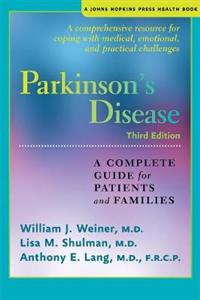 Parkinson's Disease: A Complete Guide for Patients and Families 3rd Edition