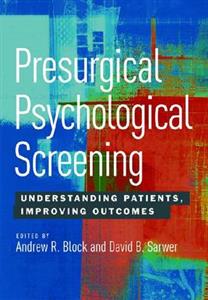 Presurgical Psychological Screening: Understanding Patients, Improving Outcomes