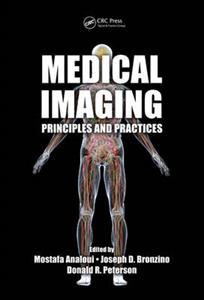 Medical Imaging: Principles and Practices