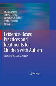 Evidence-Based Practices and Treatments for Children with Autism