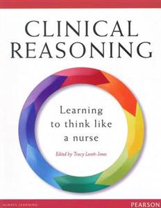 Clinical Reasoning: Learning to Think Like a Nurse.