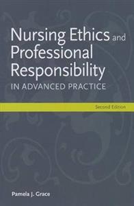 Nursing Ethics and Professional Responsibility in Advanced Practice