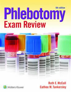 Phlebotomy Exam Review 5th edition