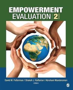 Empowerment Evaluation: Knowledge and Tools for Self-Assessment, Evaluation Capacity Building, and Accountability