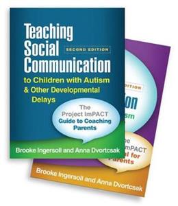 Teaching Social Communication to Children with Autism and Other Developmental Delays (2-book set), Second Edition: The Project ImPACT Manual for Paren