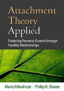 Attachment Theory Applied: Fostering Personal Growth through Healthy Relationships