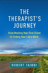 The Therapist's Journey: From Meeting Your First Client to Finding Your Life's Work