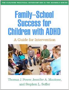 Family-School Success for Children with ADHD: A Guide for Intervention