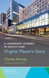 A Leadership Journey in Health Care: Virginia Mason's Story