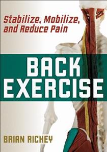 Back Exercise: Stabilize, Mobilize, and Reduce Pain