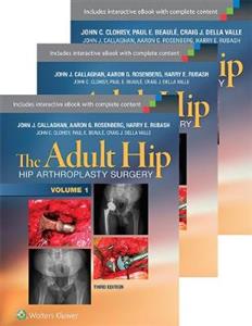 The Adult Hip 3-Volume Package: Arthroplasty and Its Alternatives and Hip Preservation Surgery