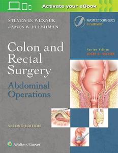 Colon and Rectal Surgery: Abdominal Operations (Master Techniques in Surgery)