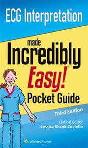 ECG Interpretation: An Incredibly Easy Pocket Guide (Incredibly Easy! Series?)