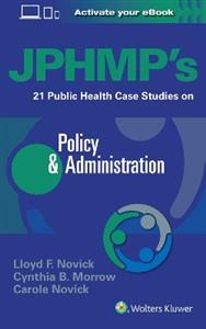 JPHMP's 21 Public Health Case Studies on Policy amp; Administration