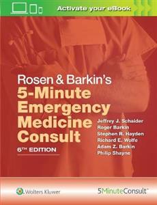 Rosen amp; Barkin's 5-Minute Emergency Medicine Consult