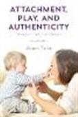 Attachment, Play, and Authenticity: Winnicott in a Clinical Context