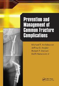 Prevention and Management of Common Fracture Complications