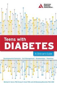 Teens with Diabetes: A Clinician's Guide